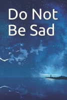 Do Not Be Sad 164354263X Book Cover