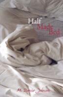 Half Made Bed 0980221404 Book Cover