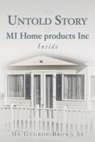 The Untold Story of MI Home products Inc: Inside 1492298476 Book Cover