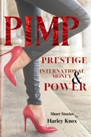 Prestige International Money and Power: PIMP - A Collection of 31 Game-Related Short Stories B0DRF7K9JX Book Cover
