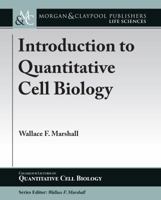 Introduction to Quantitative Cell Biology 1615046682 Book Cover