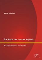 Die Macht Des Sozialen Kapitals: Die Beste Investition in Sich Selbst 3842878400 Book Cover