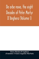 De orbe novo, the eight Decades of Peter Martyr D'Anghera 9354011292 Book Cover