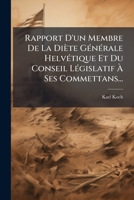 Rapport D'un Membre De La Diète Générale Helvétique Et Du Conseil Législatif À Ses Commettans... 127557856X Book Cover