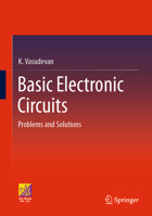 Basic Electronic Circuits: Problems and Solutions 3031093623 Book Cover