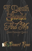 If Death Should Find Me B08M8HF4LJ Book Cover