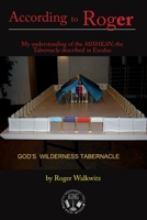 According to Roger Volume 3: My Understanding of the Mishkan B08VWL1JRK Book Cover