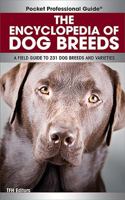 The Encyclopedia of Dog Breeds: A Field Guide to 231 Dog Breeds and Varieties 0793812771 Book Cover