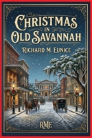 Christmas in Old Savannah B0GY5TRT2V Book Cover