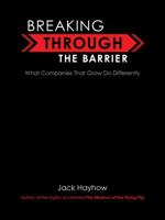 Breaking Through the Barrier: What Companies That Grow Do Differently 0983197903 Book Cover