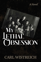 My Lethal Obsession B0GRHW8TFY Book Cover