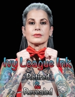 Ivy League Ink: : Retired & Revealed 1939670454 Book Cover