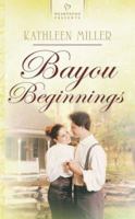 Bayou Beginnings (Heartsong Presents #659) 1593106335 Book Cover