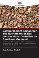 Comportement saisonnier des nutriments et des métaux dans l'estuaire de Gauthami Godavari 6205670747 Book Cover