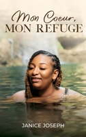 Mon Coeur, Mon Refuge (French Edition) B0H3MPW5X2 Book Cover