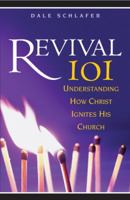 Revival 101: Understanding How Christ Ignites His Church 1576834425 Book Cover
