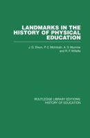 Landmarks in the History of Physical Education 0415860628 Book Cover