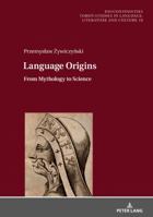 Language Origins: From Mythology to Science 3631756038 Book Cover