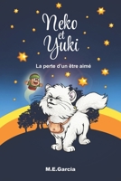 NEKO ET YUKI: La perte d'un être aimé (French Edition) 2958885100 Book Cover