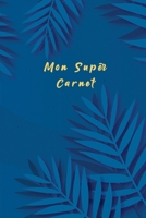 Mon Super Carnet: Carnet de Notes avec choses � faire aujourd'hui, Gratitude, notes, humeur du jour, verre d'eau bu, parfait pour atteindre vos objectifs, dimension 15,24cm x 22,86cm) - 160 pages 1677592974 Book Cover