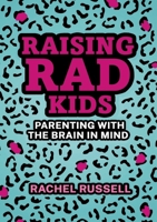 Raising RAD Kids: Parenting with the brain in mind 192347667X Book Cover