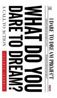 What Do You Dare to Dream?: A Call to Action 1945106190 Book Cover