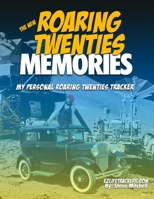 The New Roaring Twenties Memories: My Personal Roaring Twenties Tracker 1660349524 Book Cover