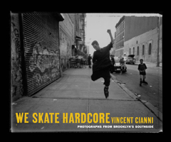 We Skate Hardcore: Photographs from Brooklyn's Southside 0814716423 Book Cover