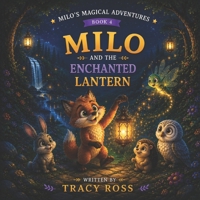 Milo and the Enchanted Lantern (Milo’s Magical Adventures) B0H6TCLBRN Book Cover