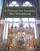 A Primer for Lectors: The Workbook 1530024250 Book Cover