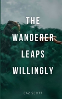 The Wanderer Leaps Willingly 9358368063 Book Cover
