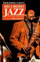 The Blackwell Guide to Recorded Jazz (Blackwell Guides) 0631195521 Book Cover