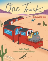 One Track: The Dandy Little Diesel 1644689154 Book Cover