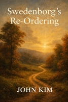 Swedenborg’s Re-Odering (A Journey of Soul and Healing) B0GCWBLWDN Book Cover
