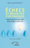 Échecs et réussites d’un parcours: Leçons précieuses pour bien diriger votre vie (French Edition) 2336457547 Book Cover