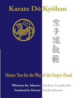 Karate Do Kyohan: Master Text for the Way of the Empty-Hand 1534962700 Book Cover