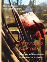 Erfahrungsfeld Bauernhof: Führungen auf Bauernhöfen vom Erlebnis zur Erfahrung 3735723403 Book Cover