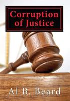 Corruption of Justice: A Dallas Chet Mystery 0692108696 Book Cover