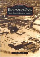 Headwaters Park: Fort Wayne's Lasting Legacy 0738519715 Book Cover