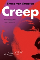 Creep: A Love Story 0063411016 Book Cover