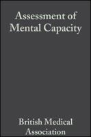Assessment of Mental Capacity: Guidance for Doctors and Lawyers 0727916718 Book Cover
