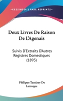 Deux Livres de Raison de L'Agenais (A0/00d.1893) 2012537057 Book Cover