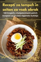 Recepti za tempeh in seitan za vsak obrok (Slovene Edition) 1836872089 Book Cover