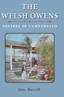 The Welsh Owens: Squires of Campobello 1039143202 Book Cover