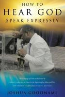 How to Hear God Speak Expressly 1498402275 Book Cover