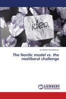The Nordic model vs. the neoliberal challenge 6139582229 Book Cover
