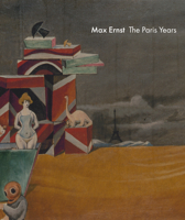Max Ernst: The Paris Years 1906257329 Book Cover