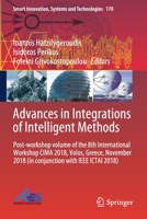 Advances in Integrations of Intelligent Methods: Post-workshop volume of the 8th International Workshop CIMA 2018, Volos, Greece, November 2018 (in ... 981151917X Book Cover