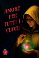 Amore per tutti i cuori B0BCHGSGX7 Book Cover