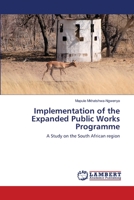 Implementation of the Expanded Public Works Programme 6135852418 Book Cover